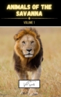 Image for Animals of the Savanna Volume 1