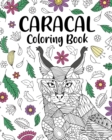Image for Caracal Coloring Book : Funny Quotes and Freestyle Drawing Pages, Egyptian lynx, Big Cat Wild