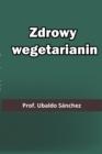 Image for Zdrowy wegetarianin