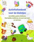 Image for Activiteitenboek voor de kleintjes 3 jaar+