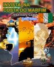 Image for INVISTA NA COSTA DO MARFIM - Visit Ivory Coast - Celso Salles