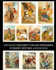 Image for Vintage Children&#39;s Book Ephemera : Nursery Rhymes and Songs: Over 70 Images for Collages and Scrapbooks