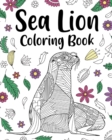 Image for Sea Lion Coloring Book : Mandala Crafts &amp; Hobbies Zentangle Books, Funny Quotes and Freestyle Drawing