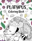 Image for Platypus Coloring Book : Mandala Crafts &amp; Hobbies Zentangle Books, Funny Quotes and Freestyle Drawing