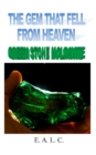 Image for Green Stone Moldavite : The Gem that Fell from Heaven