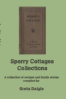 Image for Sperry Cottages Collection : A collection of recipes and family stories compiled by Greta Daigle