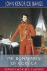 Image for Mr. Bonaparte of Corsica (Esprios Classics)