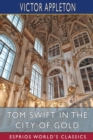 Image for Tom Swift in the City of Gold (Esprios Classics)
