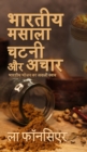 Image for Bhartiya Masala Chutney aur Achar (Black and White Edition) : Bhartiya Bhojan ka Asli Swad - The Cookbook