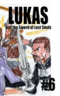 Image for Lukas and the Sword of Lost Souls #6