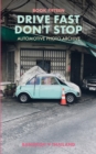 Image for Drive Fast Don&#39;t Stop - Book 15 : Bangkok, Thailand: Bangkok, Thailand