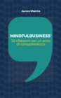 Image for Mindfulbusiness : 52 riflessioni per un anno di consapevolezza