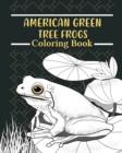 Image for American Green Tree Frog Coloring Book : Amphibians Painting Pages, Funny Quotes Pages, Freestyle Drawing Pages