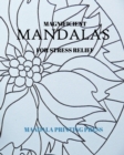 Image for 50+ Magnificient Coloring Mandalas For Stress Relief
