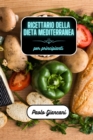 Image for Ricettario della dieta mediterranea per principianti