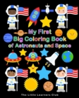 Image for My First Big Coloring Book of Astronauts and Space