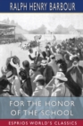 Image for For the Honor of the School (Esprios Classics)