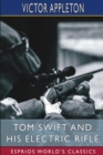 Image for Tom Swift and His Electric Rifle (Esprios Classics)