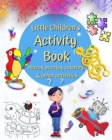 Image for Little Children&#39;s Activity Book mazes, puzzles, coloring and other activities