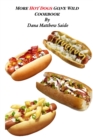 Image for More Hot Dogs Gone Wild Cookbook