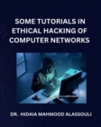 Image for Some Tutorials in Ethical Hacking of Computer Networks