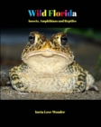 Image for Wild Florida : Insects, Amphibians and Reptiles