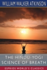 Image for The Hindu-Yogi Science of Breath (Esprios Classics)