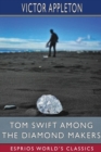 Image for Tom Swift Among the Diamond Makers (Esprios Classics)