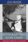 Image for Motor Boat Boys&#39; River Chase (Esprios Classics) : or, Six Chums Afloat and Ashore