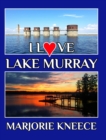 Image for I Love Lake Murray