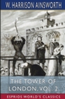 Image for The Tower of London, Vol. 2 (Esprios Classics)