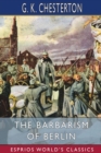 Image for The Barbarism of Berlin (Esprios Classics)
