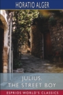 Image for Julius, the Street Boy (Esprios Classics) : or, Out West
