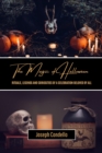 Image for The Magic of Halloween : Rituals, Legends and Curiosities of a Celebration Beloved by All