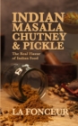 Image for Indian Masala Chutney and Pickle (Black and White Edition) : The Real Flavor of Indian Food