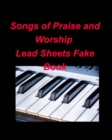 Image for Songs of Praise and Worship Lead Sheets Fake Book