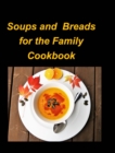 Image for Soups and Breads for the Family Cookbook
