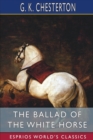 Image for The Ballad of the White Horse (Esprios Classics)