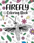 Image for Firefly Coloring Book : Adult Crafts &amp; Hobbies Coloring Books, Floral Mandala Pages, Zentangle Picture