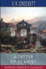 Image for A Tatter of Scarlet (Esprios Classics)