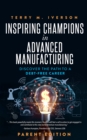 Image for Inspiring Champions in Advanced Manufacturing: Parent Edition