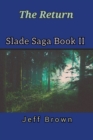 Image for The Return Slade Saga Book II