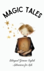 Image for Magic Tales : Bilingual German-English Adventures for Kids