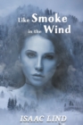 Image for Like Smoke in the Wind