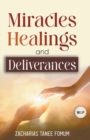 Image for Miracles, Healings, and Deliverances