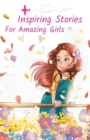 Image for Inspiring Stories For Amazing Girls