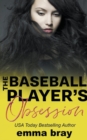 Image for The Baseball Player&#39;s Obsession