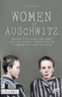 Image for Women Of Auschwitz Memories of Surviving Jewish Women Inside the Auschwitz Concentration Camp Struggling with Racism and Sexism