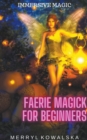 Image for Faerie Magick for Beginners
