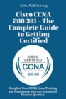 Image for Cisco CCNA 200-301 - The Complete Guide to Getting Certified
